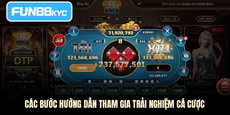 Các bước hướng dẫn tham gia trải nghiệm cá cược