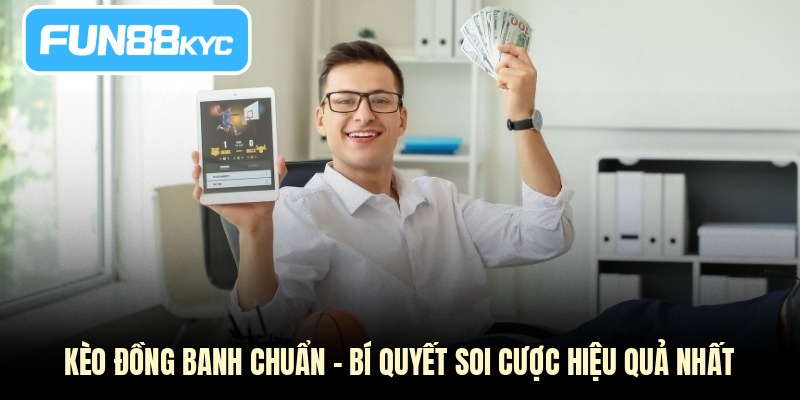 Kèo Đồng Banh Chuẩn