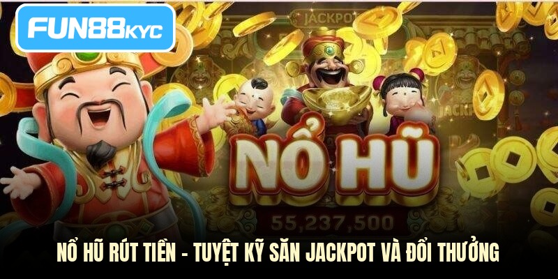Nổ hũ rút tiền