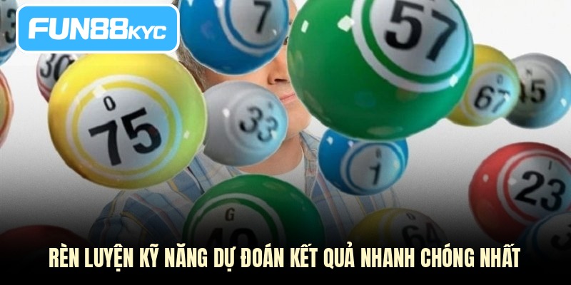 Rèn luyện kỹ năng dự đoán kết quả nhanh chóng nhất