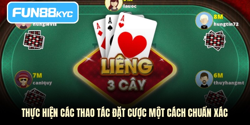 Thực hiện các thao tác đặt cược một cách chuẩn xác